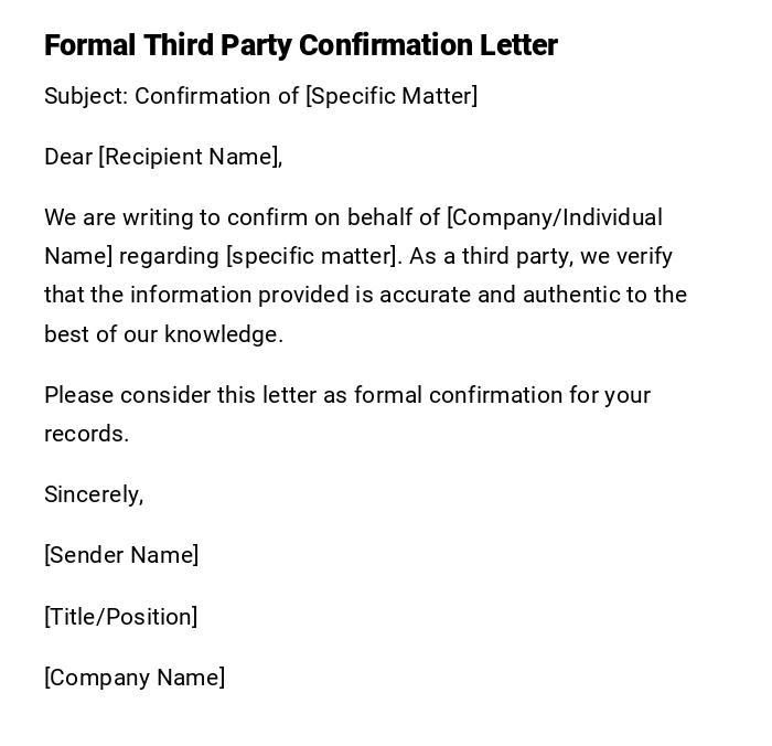 Formal Third Party Confirmation Letter Formal Third Party Confirmation Letter