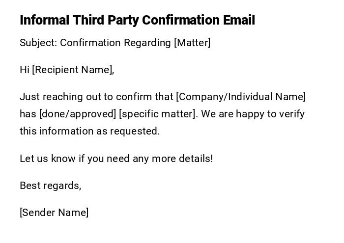 Informal Third Party Confirmation Email Informal Third Party Confirmation Email