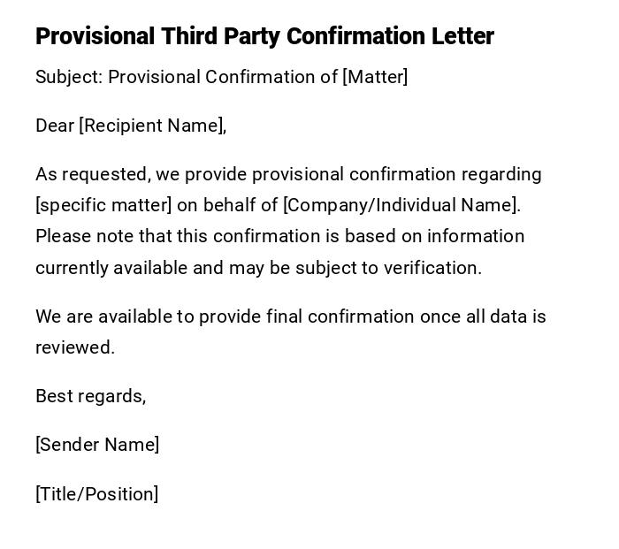 Provisional Third Party Confirmation Letter Provisional Third Party Confirmation Letter