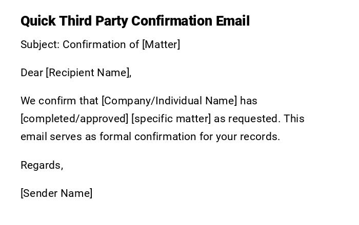Quick Third Party Confirmation Email Quick Third Party Confirmation Email