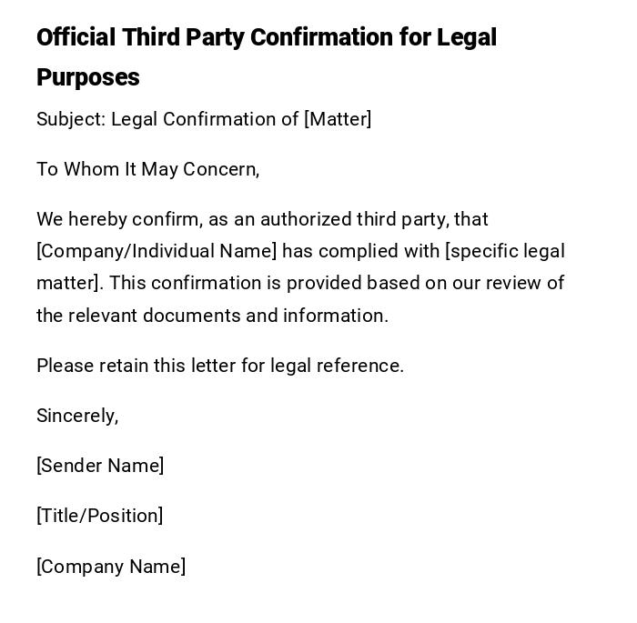 Official Third Party Confirmation for Legal Purposes Official Third Party Confirmation for Legal Purposes