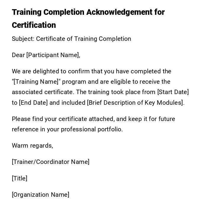 Training Completion Acknowledgement for Certification Training Completion Acknowledgement for Certification