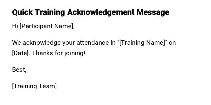 Quick Training Acknowledgement Message Quick Training Acknowledgement Message