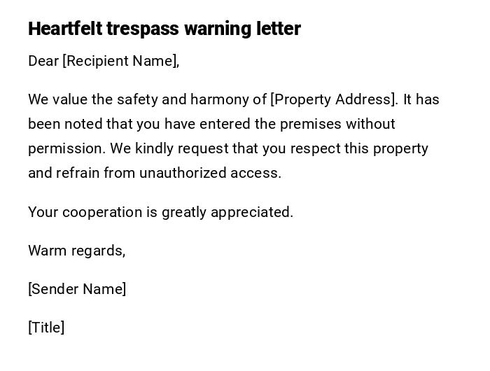 Heartfelt trespass warning letter Heartfelt trespass warning letter
