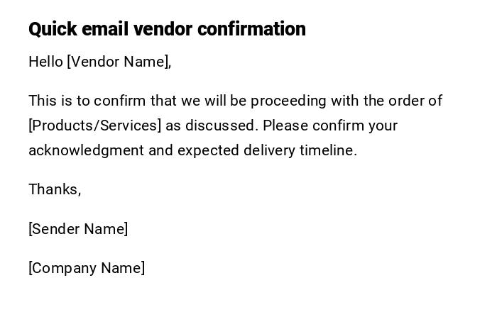 Quick email vendor confirmation Quick email vendor confirmation