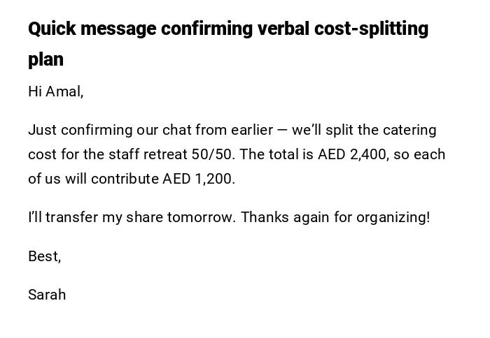 Quick message confirming verbal cost-splitting plan Quick message confirming verbal cost-splitting plan
