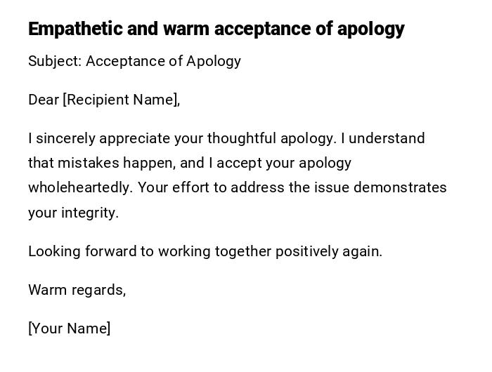 Empathetic and warm acceptance of apology Empathetic and warm acceptance of apology